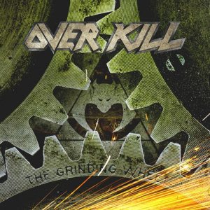 Overkill - The Grinding Wheel