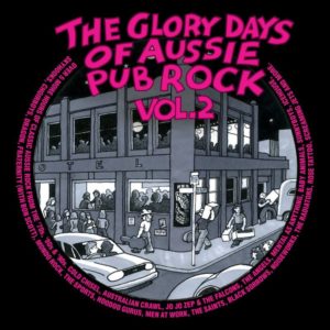 The Glory days Of Aussie Pub Rock volume 2