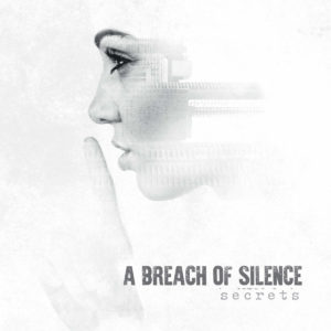 A Breach Of Silence - Secrets