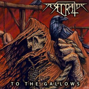 Descrator - To The Gallows