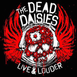 The Dead daisies - Live And Louder