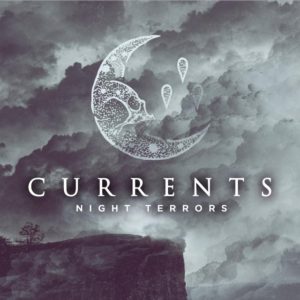 Currents - Night Terrors