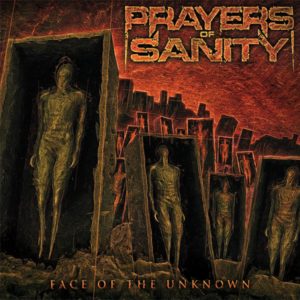 Prayers Of Sanity - Face Of The Unknown