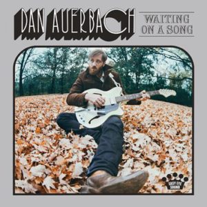 Dan Auerbach - Waiting For A Song