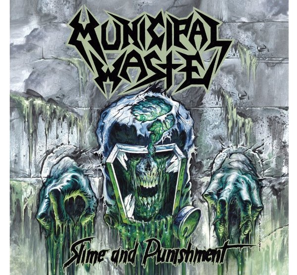 Municipal Waste - Slime And Punishment