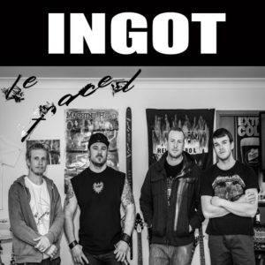 Be Faced - Ingot