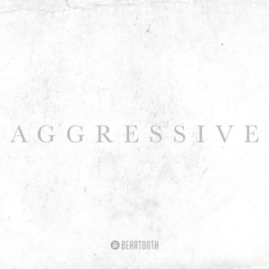 Bear Tooth - Aggressive