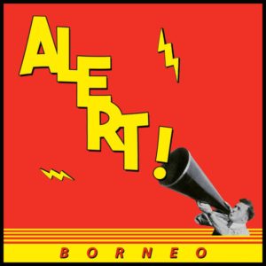 Borneo - Alert