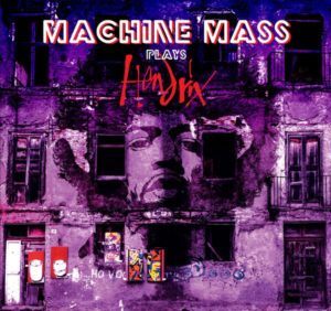 Machine Mass Plays Hendrix