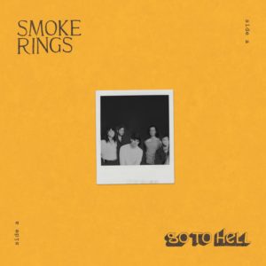 Smoke Rings - Go To Hell