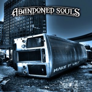 Abandoned Souls - Make It Last