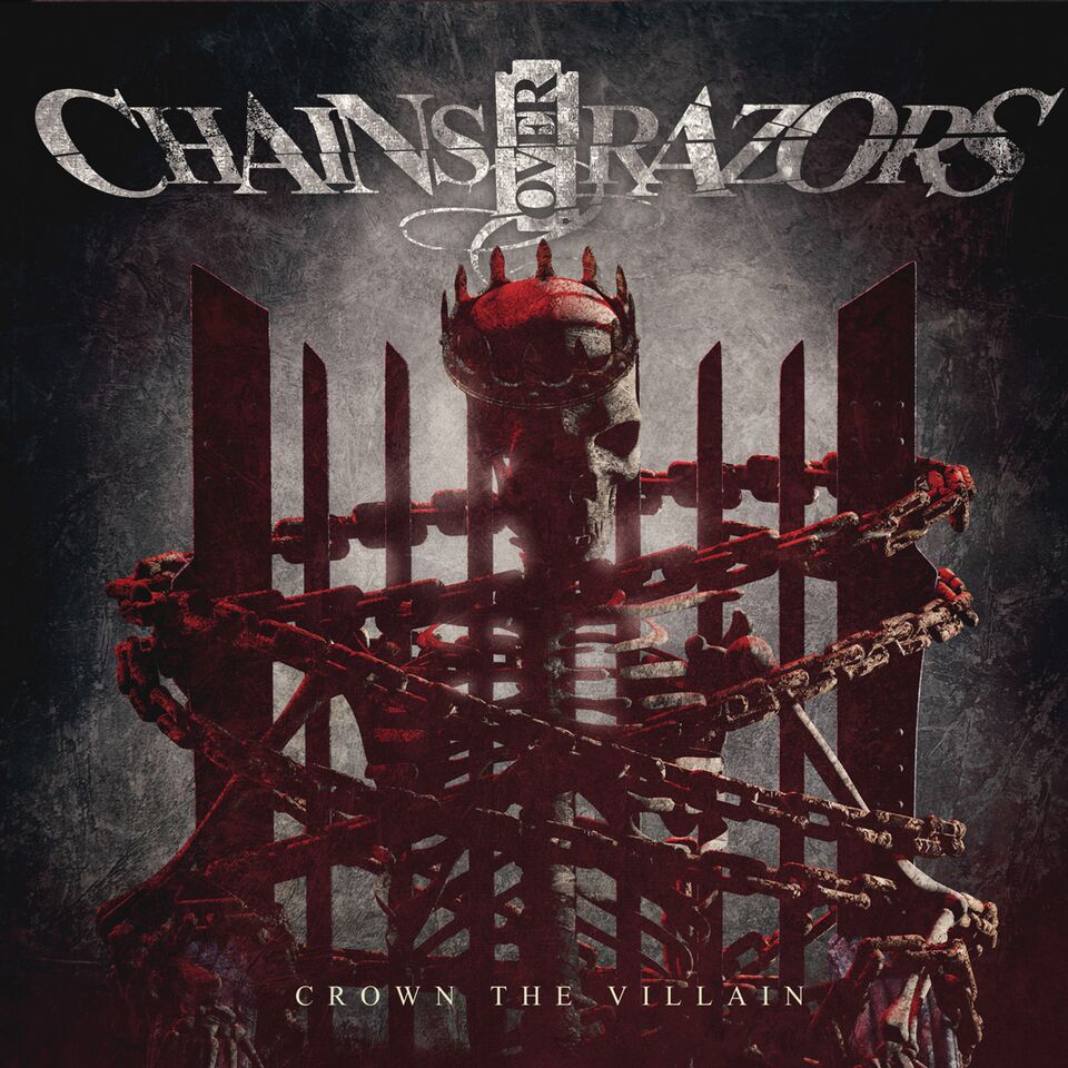 Chains Over Razors - Crown The Villain