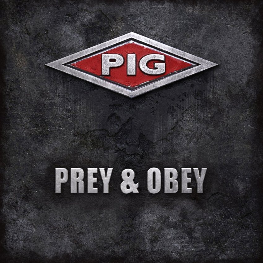 Pig - Prey & Obey