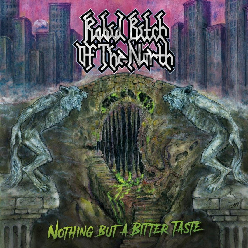 Rabid Bitch Of The North - Nothing but a bitter taste