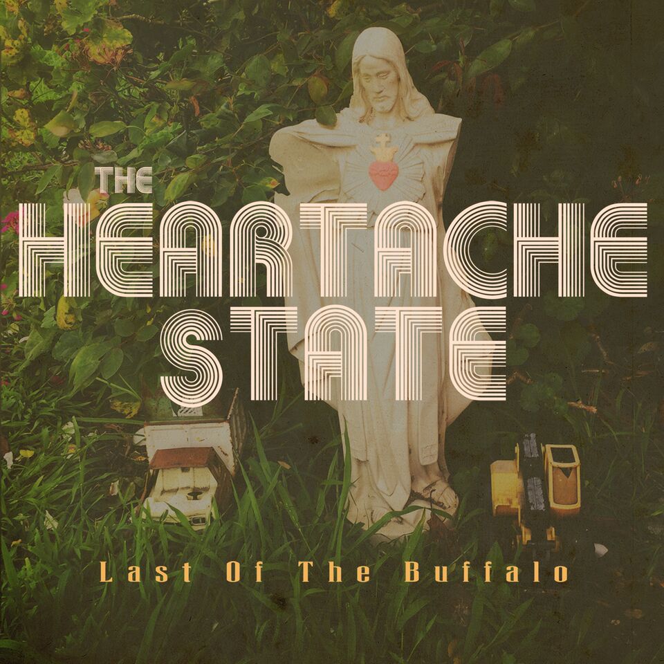 The Heartache State - Last Of The Buffalo