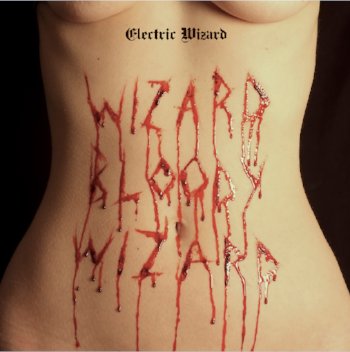 Electric Wizard - Wizard Bloody Wizard