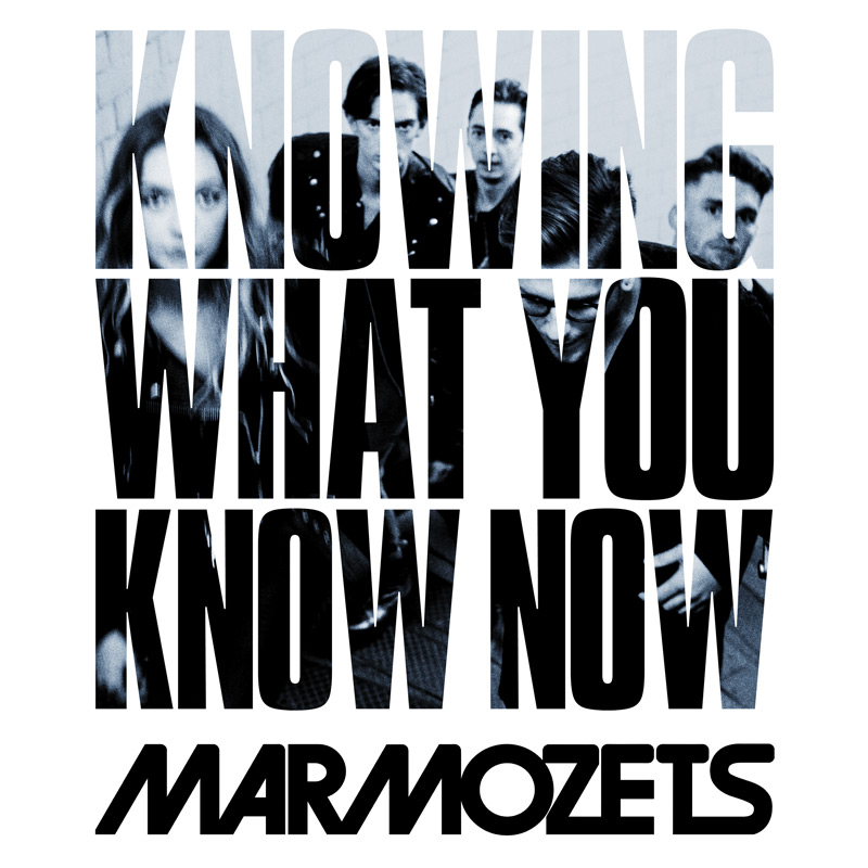 Marmozets - Knowing What You Know