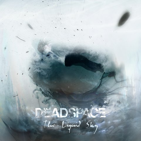 Deadspace - The Liquid Sky