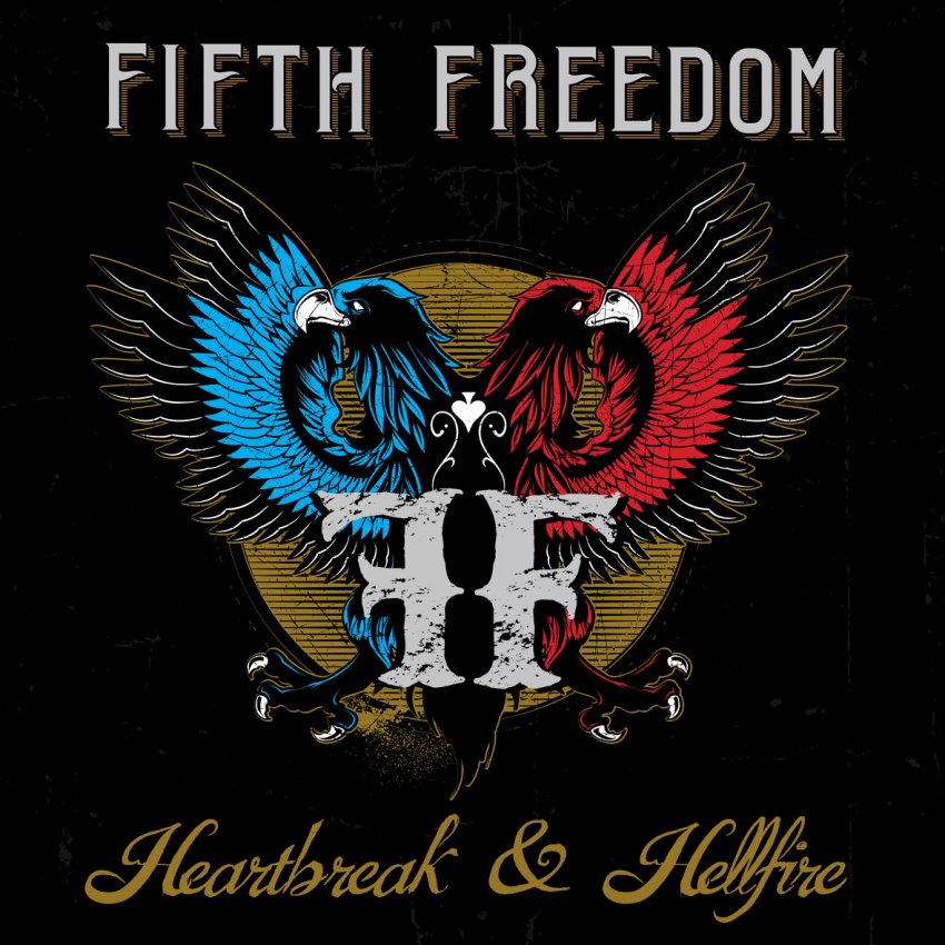 Fifth Freedom - Heartbreak & Hellfire