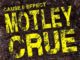 Cause and Effect: Motley Crue