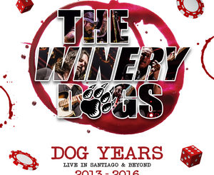 The Winery Dogs - Dog Years: Live In Santiago & Beyond 2013-2016