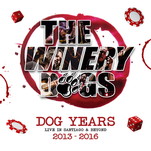 The Winery Dogs - Dog Years: Live In Santiago & Beyond 2013-2016