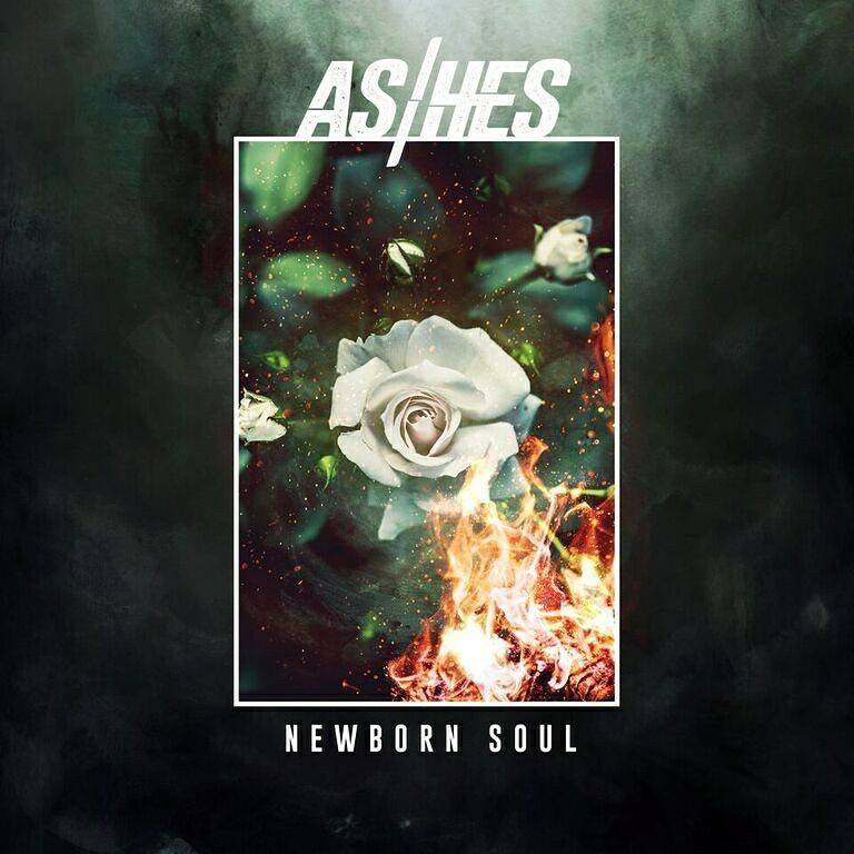 Ashes - Newborn Soul