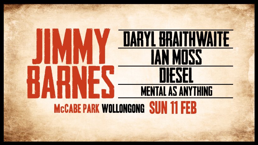 Yours & owls - JIMMY BARNES DARYL BRAITHWAITE | IAN MOSS | DIESEL | MENTAL AS ANYTHING