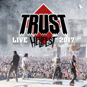 Trust - Live at Hellfest 2017
