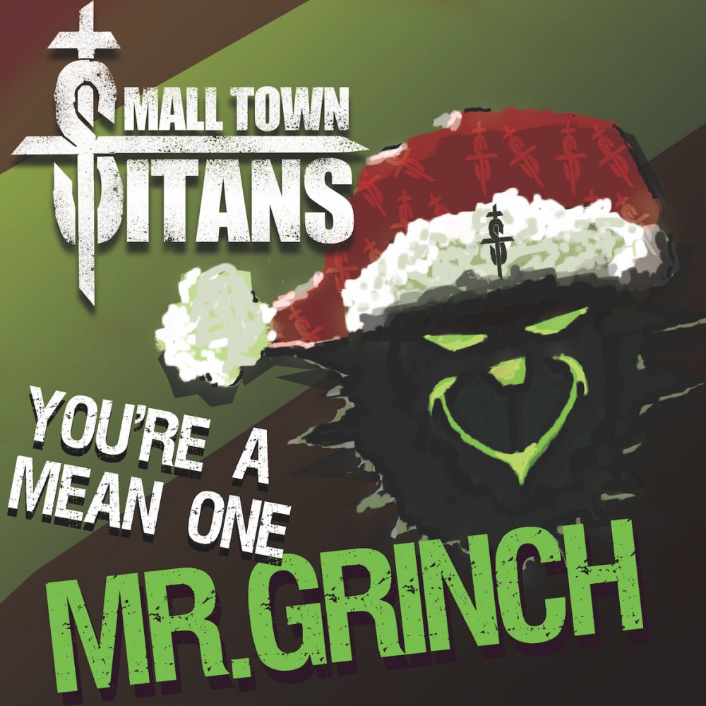 Small Town Titans - You're a Mean One Mr. Grinch