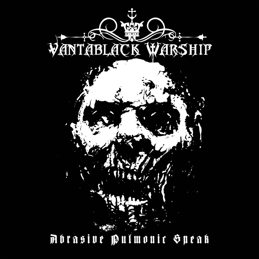 Vantablack Warship - Abrasive Pulmonic Speak