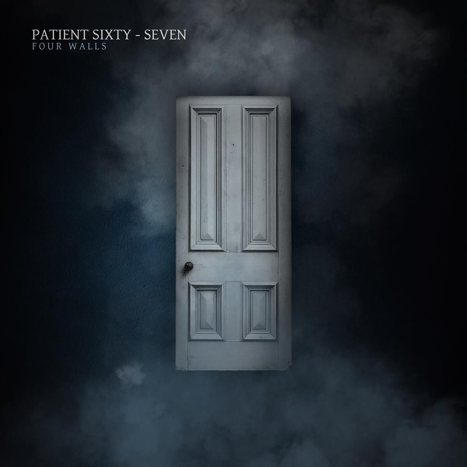 Patient Sixty Seven - Four Walls