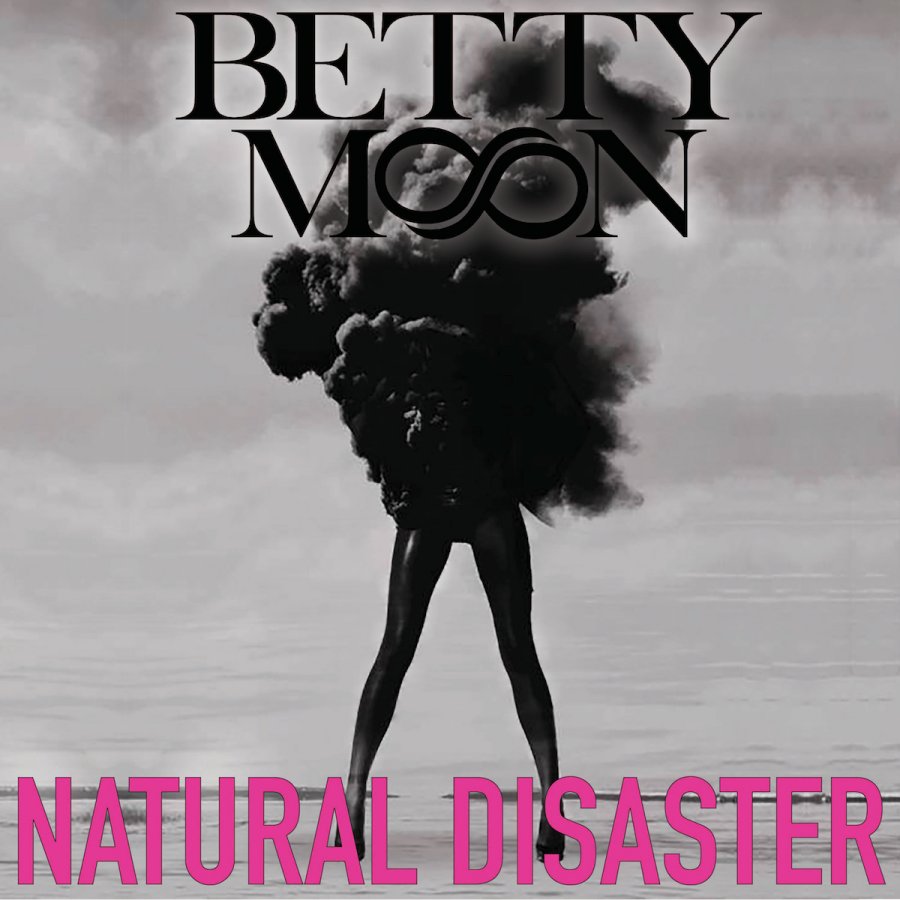 Betty Moon - Natural Disaster