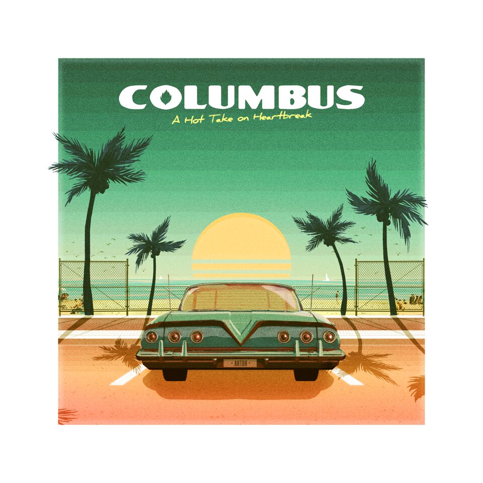 Columbus - A Hot Take On Heartbreak