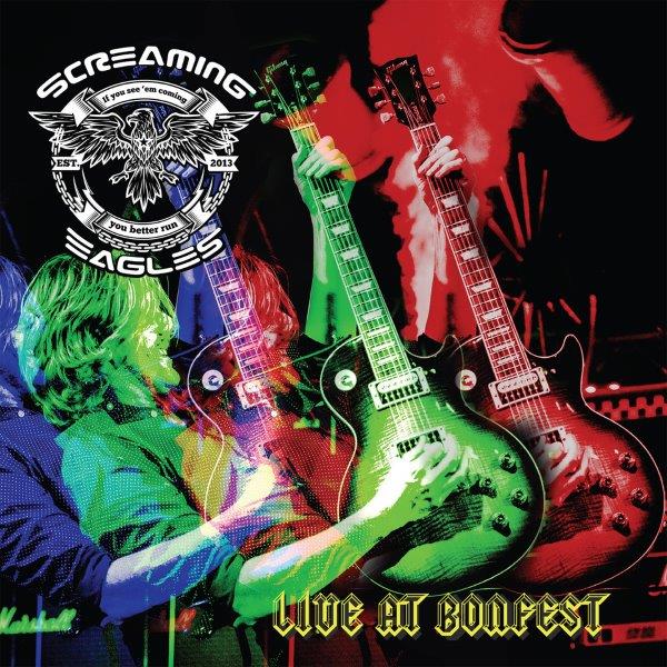 Screaming Eagles - Live At Bonfest