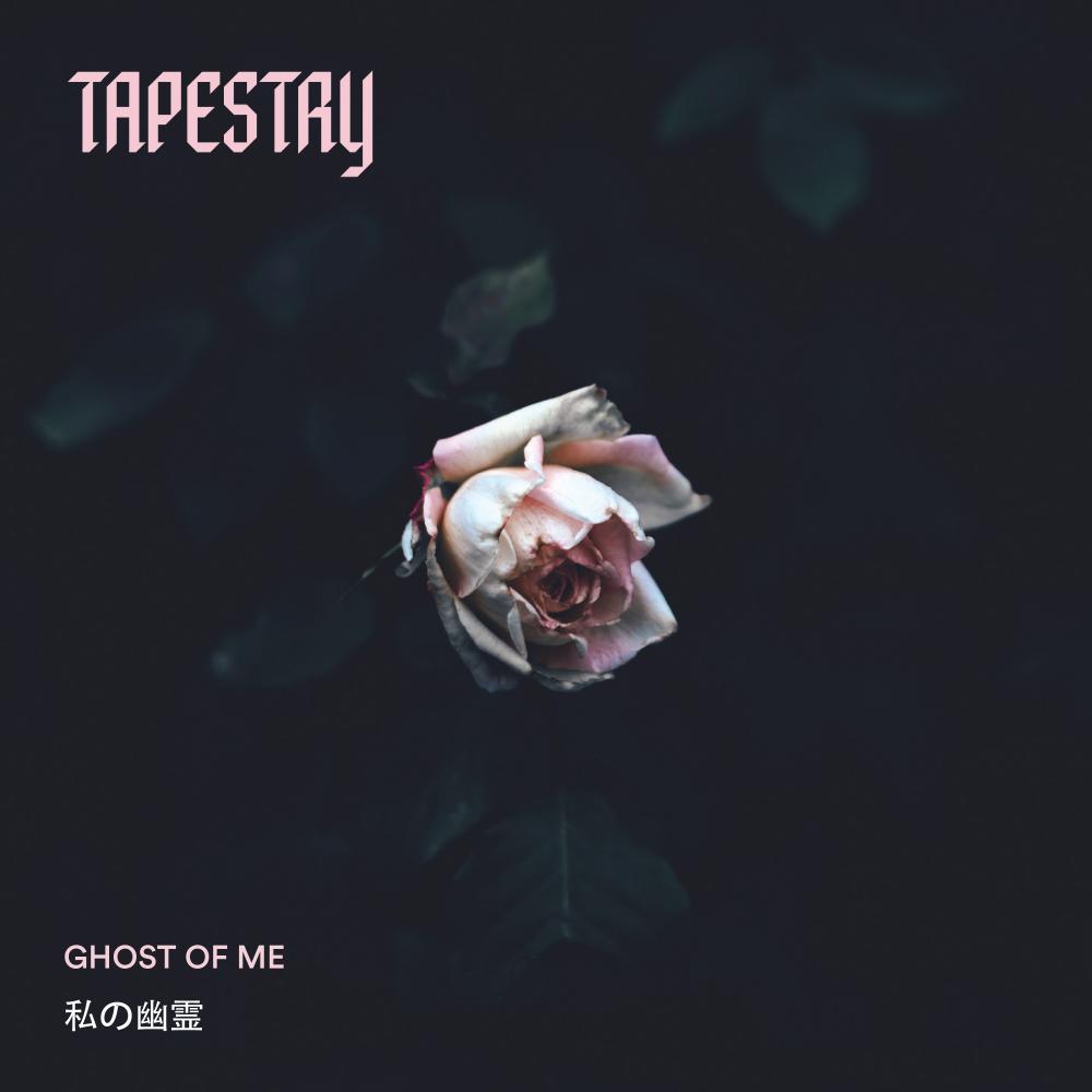 Tapestry - Ghost Of Me