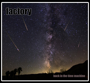 Factory - Back In The Time Machine