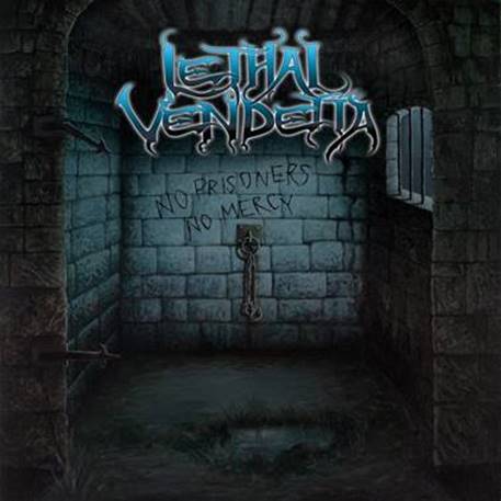 Lethal Vendetta - No Prisoners, No Mercy