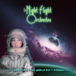 The Night Flight Orchestra - Sometimes The World Aint Enough