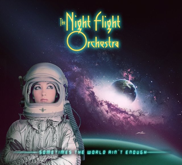 The Night Flight Orchestra - Sometimes The World Aint Enough