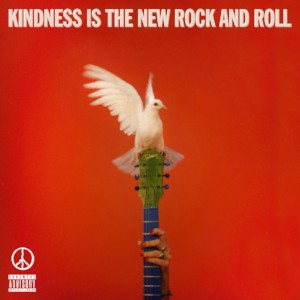 Peace - Kindness Is The New Rock And Roll
