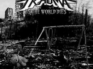 Trauma - As The World Dies