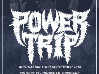 Power Trip Australia tour 2018