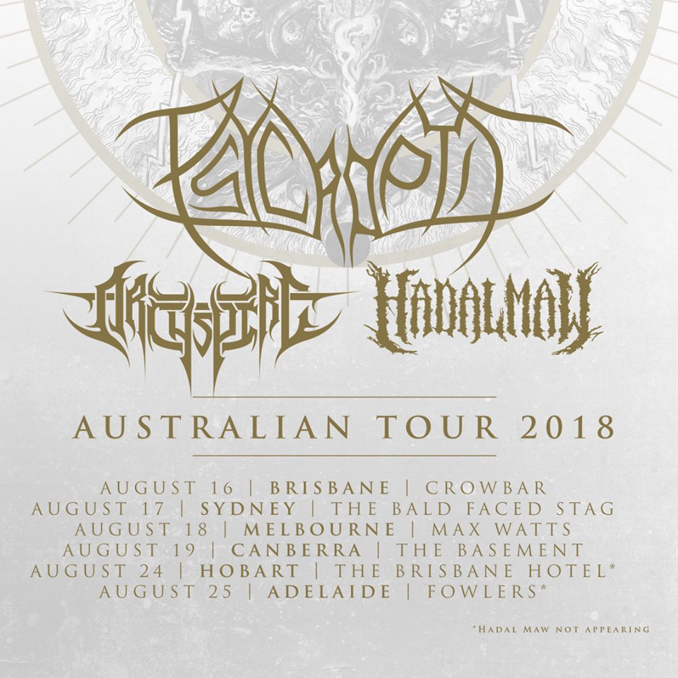 Psycroptic - Archspire - Hadal Maw - Australia tour 2018