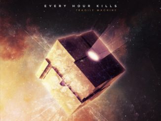 Every Hour Kills - Fragile Machine