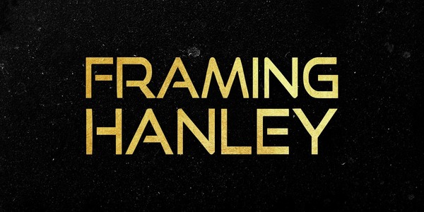 Framing Hanley