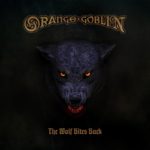 Orange Goblin - The Wolf Bites Back