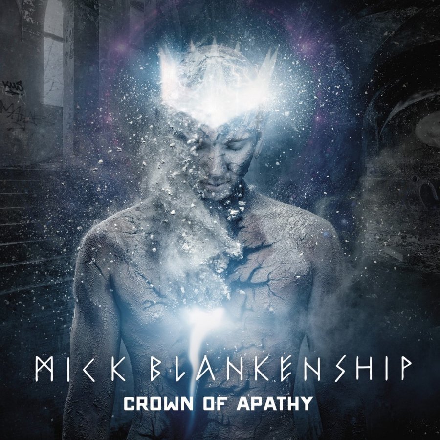 Mick Blankenship - Crown Of Apathy