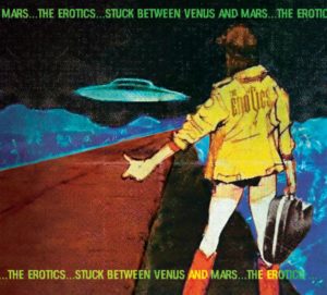 The Erotics - Stuck Between Venus And Mars