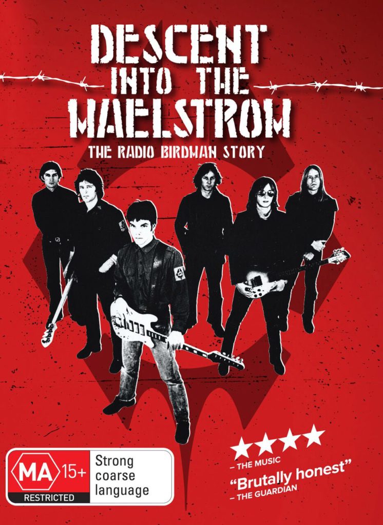 ‘Descent Into The Maelstrom’– The Radio Birdman Story